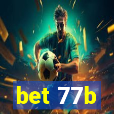bet 77b